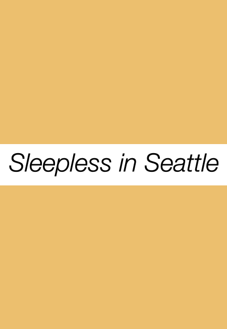 Sleepless in Seattle